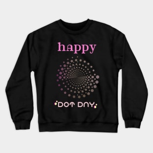 Happy international dot day Crewneck Sweatshirt